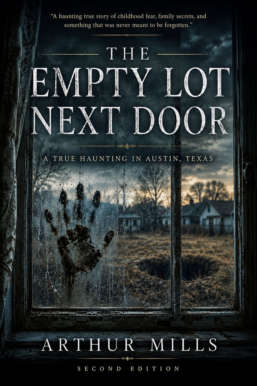 Book cover of 'The Empty Lot Next Door' with a handprint on glass and text about a true haunting.